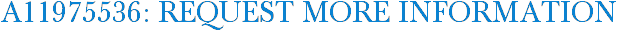 A11975536: Request More Information