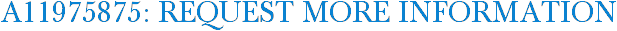 A11975875: Request More Information