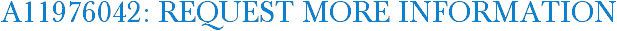 A11976042: Request More Information