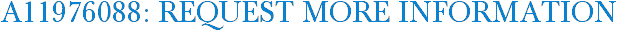 A11976088: Request More Information