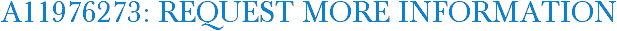 A11976273: Request More Information