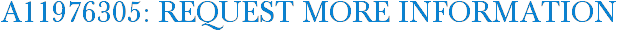 A11976305: Request More Information