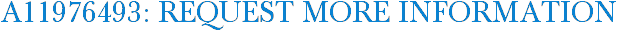 A11976493: Request More Information