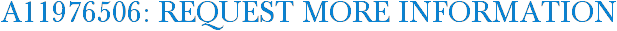 A11976506: Request More Information