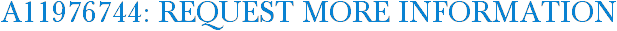 A11976744: Request More Information