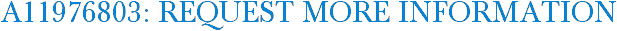 A11976803: Request More Information