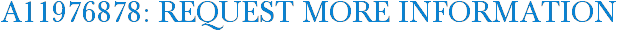A11976878: Request More Information