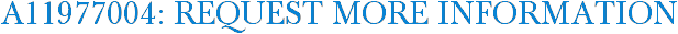 A11977004: Request More Information
