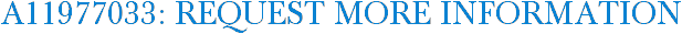 A11977033: Request More Information