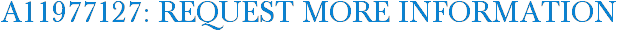 A11977127: Request More Information