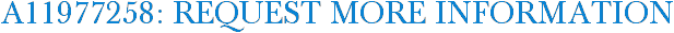 A11977258: Request More Information