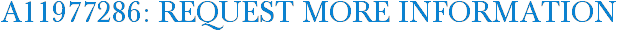 A11977286: Request More Information