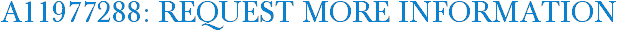 A11977288: Request More Information