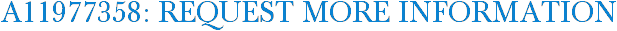A11977358: Request More Information