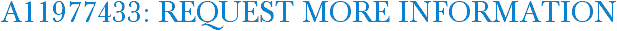 A11977433: Request More Information