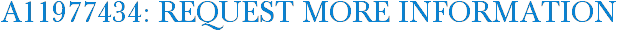 A11977434: Request More Information
