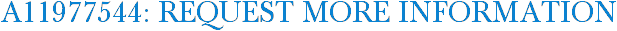A11977544: Request More Information