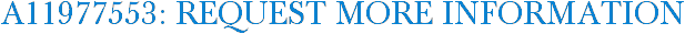 A11977553: Request More Information