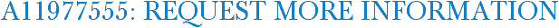 A11977555: Request More Information