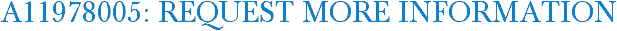 A11978005: Request More Information