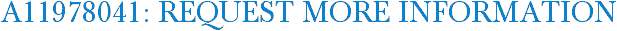 A11978041: Request More Information