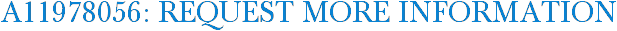 A11978056: Request More Information