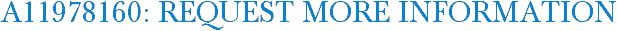 A11978160: Request More Information
