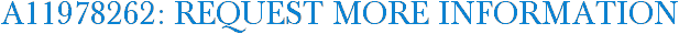 A11978262: Request More Information