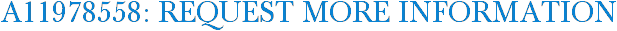 A11978558: Request More Information