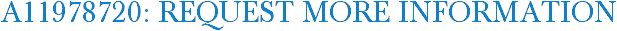 A11978720: Request More Information