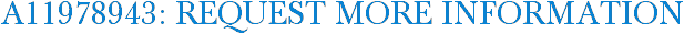 A11978943: Request More Information