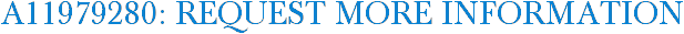 A11979280: Request More Information