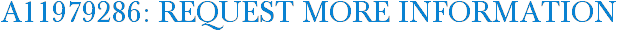 A11979286: Request More Information