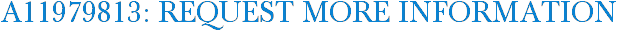 A11979813: Request More Information