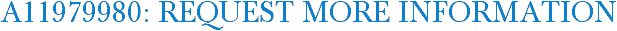 A11979980: Request More Information