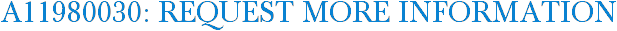 A11980030: Request More Information