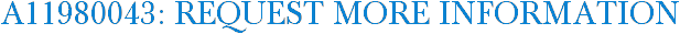 A11980043: Request More Information
