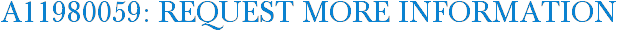 A11980059: Request More Information