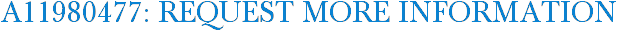 A11980477: Request More Information