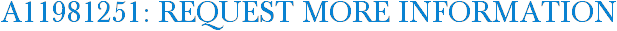A11981251: Request More Information