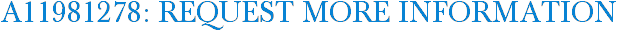 A11981278: Request More Information