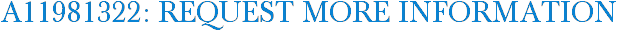 A11981322: Request More Information