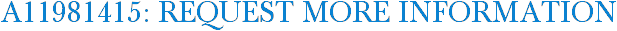 A11981415: Request More Information