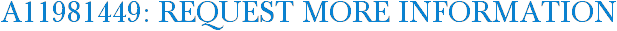 A11981449: Request More Information