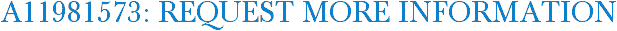 A11981573: Request More Information