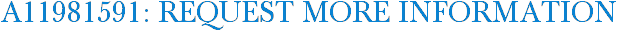 A11981591: Request More Information