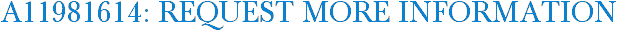 A11981614: Request More Information