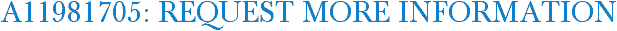 A11981705: Request More Information