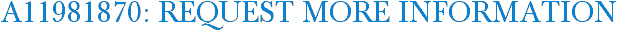 A11981870: Request More Information