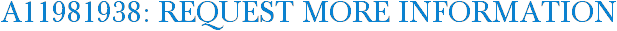A11981938: Request More Information